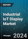 Industrial loT Display Market by Technology, Panel Size, Application, End-Use - Global Forecast 2025-2030- Product Image