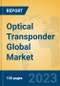 Optical Transponder Global Market Insights 2023, Analysis and Forecast to 2028, by Manufacturers, Regions, Technology, Application, Product Type - Product Thumbnail Image