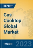 Gas Cooktop Global Market Insights 2023, Analysis and Forecast to 2028, by Manufacturers, Regions, Technology, Application, Product Type- Product Image