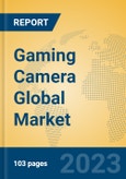 Gaming Camera Global Market Insights 2023, Analysis and Forecast to 2028, by Manufacturers, Regions, Technology, Product Type- Product Image