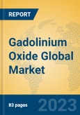 Gadolinium Oxide Global Market Insights 2023, Analysis and Forecast to 2028, by Manufacturers, Regions, Technology, Application, Product Type- Product Image