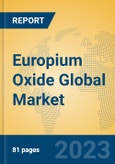 Europium Oxide Global Market Insights 2023, Analysis and Forecast to 2028, by Manufacturers, Regions, Technology, Product Type- Product Image