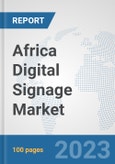 Africa Digital Signage Market: Prospects, Trends Analysis, Market Size and Forecasts up to 2030- Product Image