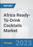 Africa Ready-To-Drink Cocktails Market: Prospects, Trends Analysis, Market Size and Forecasts up to 2030- Product Image