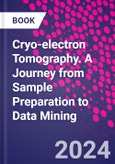 Cryo-electron Tomography. A Journey from Sample Preparation to Data Mining- Product Image