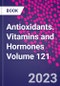 Antioxidants. Vitamins and Hormones Volume 121 - Product Thumbnail Image