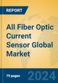 All Fiber Optic Current Sensor Global Market Insights 2024, Analysis and Forecast to 2029, by Manufacturers, Regions, Technology, Application, Product Type- Product Image