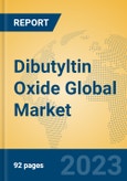 Dibutyltin Oxide Global Market Insights 2023, Analysis and Forecast to 2028, by Manufacturers, Regions, Technology, Application, Product Type- Product Image