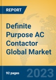 Definite Purpose AC Contactor Global Market Insights 2023, Analysis and Forecast to 2028, by Manufacturers, Regions, Technology, Product Type- Product Image