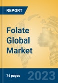 Folate Global Market Insights 2023, Analysis and Forecast to 2028, by Manufacturers, Regions, Technology, Application, Product Type- Product Image