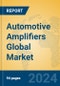 Automotive Amplifiers Global Market Insights 2024, Analysis and Forecast to 2029, by Manufacturers, Regions, Technology, Application, Product Type - Product Image