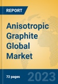 Anisotropic Graphite Global Market Insights 2023, Analysis and Forecast to 2028, by Manufacturers, Regions, Technology, Application, Product Type- Product Image