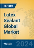 Latex Sealant Global Market Insights 2024, Analysis and Forecast to 2029, by Manufacturers, Regions, Technology, Product Type- Product Image