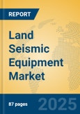 Land Seismic Equipment Market Insights 2025, Analysis and Forecast to 2030, by Manufacturers, Regions, Technology, Application, Product Type- Product Image