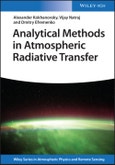 Analytical Methods in Atmospheric Radiative Transfer. Edition No. 1. Wiley Series in Atmospheric Physics and Remote Sensing- Product Image