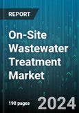 On-Site Wastewater Treatment Market by Component, Treatment Methods, Application - Global Forecast 2025-2030- Product Image