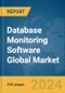 Database Monitoring Software Global Market Report 2024 - Product Image
