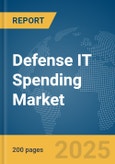 Defense IT Spending Market Report 2025- Product Image