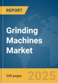 Grinding Machines Market Report 2025- Product Image