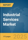 Industrial Services Market Report 2025- Product Image