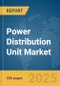 Power Distribution Unit Market Report 2025 - Product Image