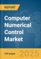 Computer Numerical Control Market Report 2025 - Product Thumbnail Image