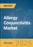 Allergy Conjunctivitis Market Report 2025- Product Image