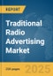 Traditional Radio Advertising Market Report 2025 - Product Thumbnail Image