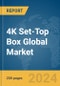 4K Set-Top Box Global Market Report 2024 - Product Thumbnail Image