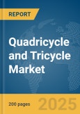 Quadricycle and Tricycle Market Report 2025- Product Image