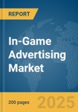 In-Game Advertising Market Report 2025- Product Image