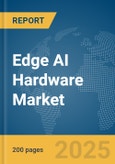 Edge AI Hardware Market Report 2025- Product Image