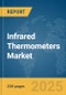 Infrared Thermometers Market Report 2025 - Product Image