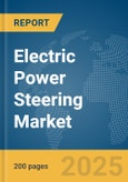 Electric Power Steering Market Report 2025- Product Image