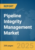 Pipeline Integrity Management Market Report 2025- Product Image