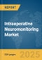 Intraoperative Neuromonitoring Market Report 2025 - Product Image