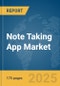 Note Taking App Market Report 2025 - Product Image