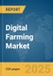 Digital Farming Market Report 2025 - Product Image