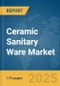 Ceramic Sanitary Ware Market Report 2025 - Product Thumbnail Image