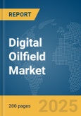 Digital Oilfield Market Report 2025- Product Image