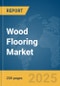 Wood Flooring Market Report 2025 - Product Image