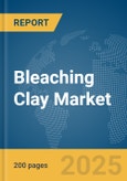 Bleaching Clay Market Report 2025- Product Image