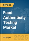 Food Authenticity Testing Market Report 2025- Product Image