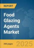 Food Glazing Agents Market Report 2025- Product Image