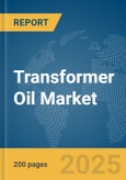 Transformer Oil Market Report 2025- Product Image