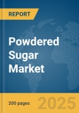 Powdered Sugar Market Report 2025- Product Image