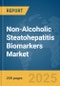 Non-Alcoholic Steatohepatitis Biomarkers Market Report 2025 - Product Image