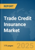 Trade Credit Insurance Market Report 2025- Product Image