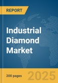 Industrial Diamond Market Report 2025- Product Image