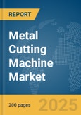 Metal Cutting Machine Market Report 2025- Product Image